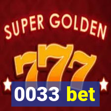 0033 bet